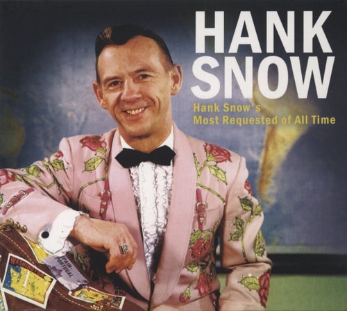 Hank snow most - requested, of