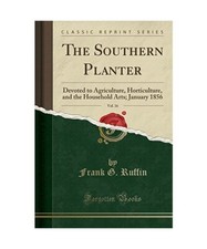 The Southern Planter, Vol. 16: Devoted to Agriculture, Horticulture, and the Hou