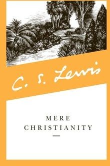 Mere christianity collected - christianity:,