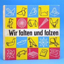 Wir falten und falzen | Joachim Schönherr DDR 1974 Basteln Rudolf Arnold Verlag