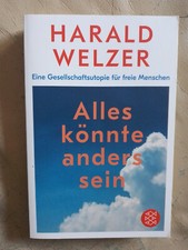 Harald Welzer: Alles könnte