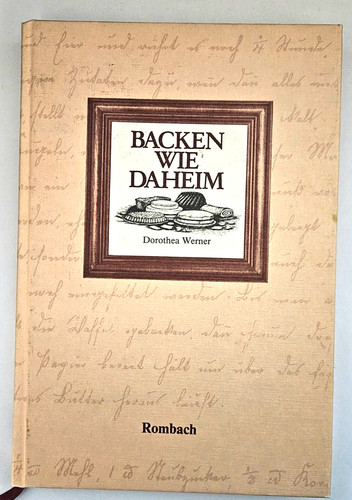 Backen wie daheim dorothea - backen, |