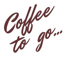 Aufkleber Kaffee Bäckerei Kiosk "Coffee to go..." Schaufenster Werbung 2-zeilig