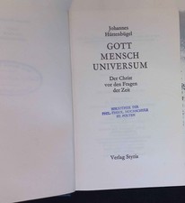 Gott, Mensch, Universum : der Christ vor den Fragen der Zeit. Hüttenbügel, Johan