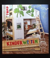 Kinderwelten : Spielhäuser zum Selberbauen für Drinnen und Draußen