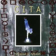 CD Cita Act 1 - Relapse Of Reason A2Z Records