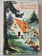 Erich Kloss. Sommertage im Försterhaus. Schneider-Buch 1950er / Wald Tiere