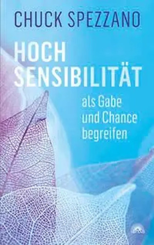 Hochsensibilität als gabe und - hochsensibilität,