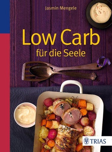 Low carb für die seele - die,