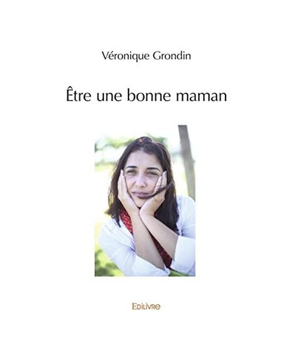 être une bonne maman - Être,