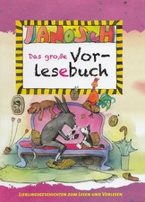 Janosch - Das große Vorlesebuch: Lieblingsgeschichten zum Lesen und Vorlesen [Ge