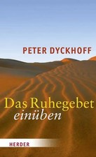 Das Ruhegebet einüben