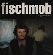 Fischmob triggerflanke vinyl - triggerflanke,