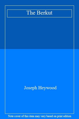 The berkut joseph heywood - the, heywood-