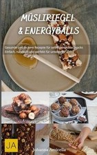 Müsliriegel und Energyballs: Gesunde und leckere Re... | Livre | état comme neuf