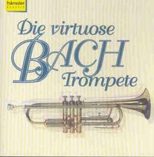 Die virtuose bach trompete von - die,