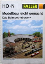 FALLER Bahnbetriebswerk Modellbau Ratgeber 190 844 Bruno Kaiser Rolf Knipper