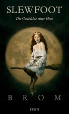 Brom SLEWFOOT - Die Geschichte