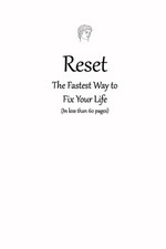 Reset: The Fastest Way to Fix
