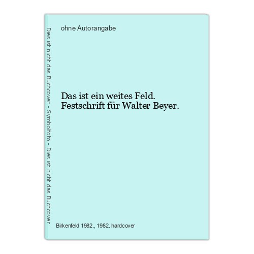 Das ist ein weites feld - ein,