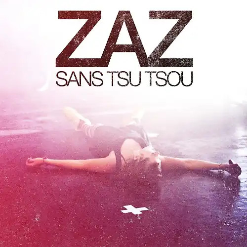 Zaz sans tsu - tsu, tsou