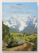 Eisenbahn in Oberbayern. Band