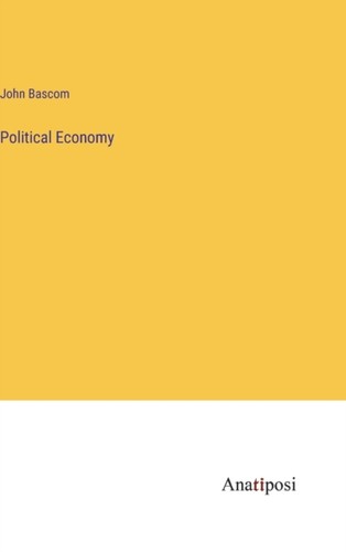 Bascom political economy - bascom,