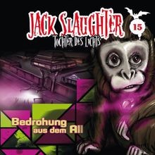 15: Bedrohung aus dem All von Jack Slaughter-Tochter ... | CD | Zustand sehr gut