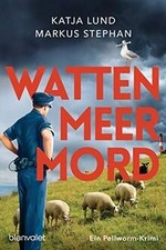 Wattenmeermord: Ein Pellworm-Krimi von Lund, Katja | Buch | Zustand sehr gut