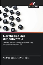 Andrés González Valencia | L'archetipo del dimenticatoio | Taschenbuch (2025)
