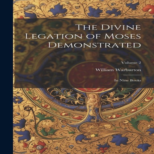 The divine legation moses - the,