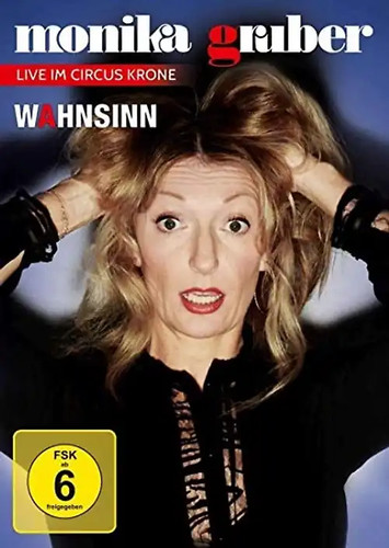 Monika gruber wahnsinn - -,