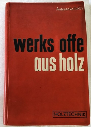 Werkstoffe aus holz und - holz, andere