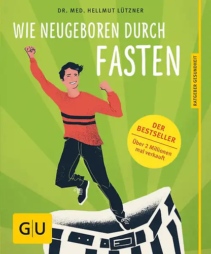 Wie neugeboren durch fasten - durch,