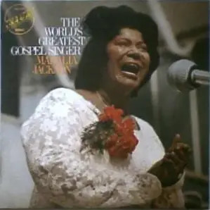 Mahalia jackson the worlds - mahalia,