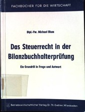 Das Steuerrecht in der Bilanzbuchhalterprüfung. Ein Grundriß in Frage und Antwor