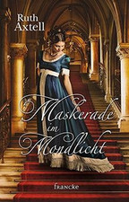 Maskerade im Mondlicht von Axtell, Ruth | Buch | Zustand sehr gut