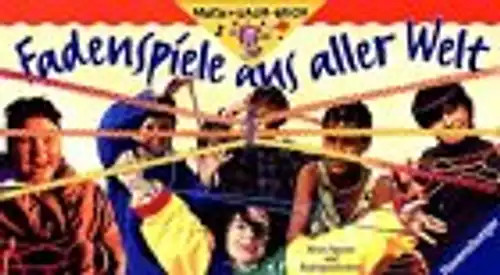 Fadenspiele aus aller welt - fadenspiele,