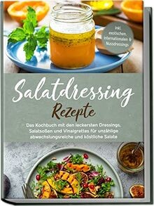 Salatdressing rezepte das - salatdressing, rezepte: