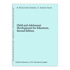 Child and Adolescent Development for Educators, Second Edition McCormick Christi