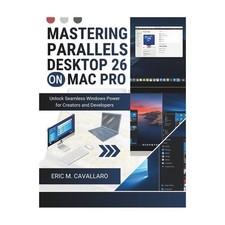 Mastering Parallels Desktop 26