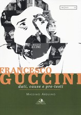 Francesco Guccini. Daten, Ursachen und Vortexte - Arduino Massimo