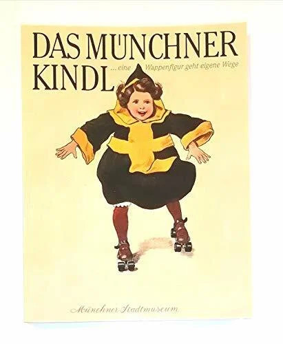 Das münchner kindl - das, eine
