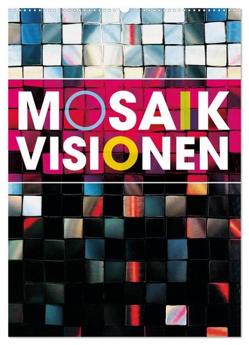 Mosaik visionen wandkalender - mosaik-visionen, (wandkalender
