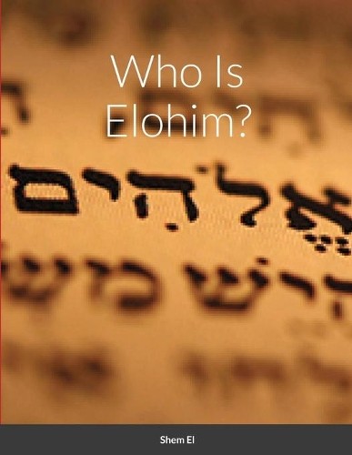 Shem who elohim - el,