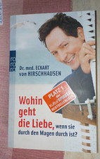 Eckart v. Hirschhausen WOHIN GEHT DIE LIEBE, WENN SIE DURCH DEN MAGEN DURCH IST?
