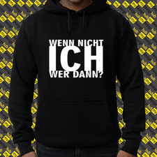 Hoodie lustig mit Spruch Wenn nicht ich Kapuzenpullover Sprüche fun Motiv Pulli
