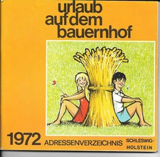 Urlaub auf dem Bauernhof 1972 Adressverzeichnis Schleswig-Holstein  160 Seiten