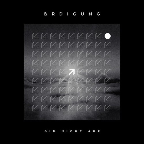 Brdigung gib nicht auf - -,