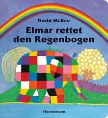 Elmar rettet den regenbogen - elmar,